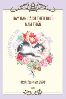 Dạy Bạn Cách Theo Đuổi Nam Thần