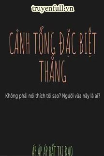 Cảnh Tổng Đặc Biệt Thẳng