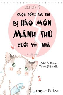 Cuộc Sống Sau Khi Bị Hào Môn Mãnh Thú Cưới Về Nhà