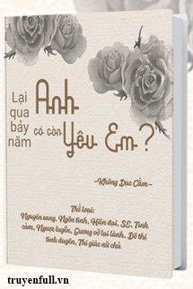 Lại Qua Bảy Năm, Anh Có Còn Yêu Em?