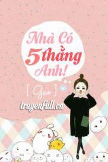 Nhà Có 5 Thằng Anh!