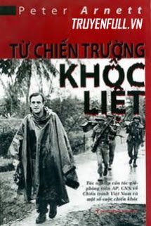 [Hồi ký Chiến tranh VN] Từ Chiến Trường Khốc Liệt